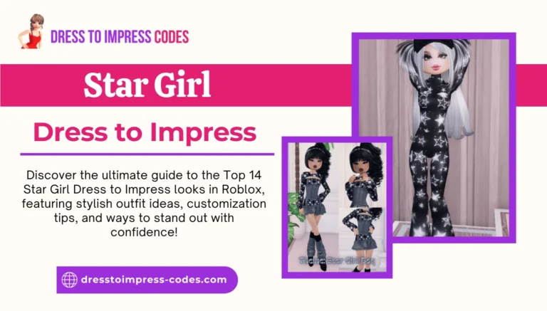 Top 14 Star Girl Dress to Impress Looks to Stand Out