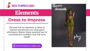 Top 5 Elements Dress to Impress