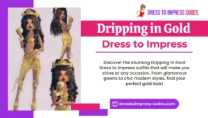 13 Dripping in Gold Dress to Impress Outfits